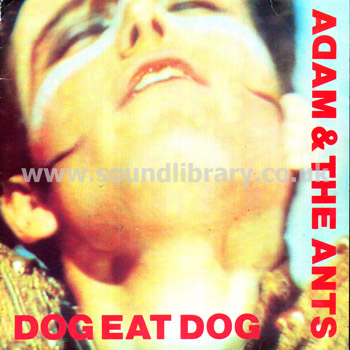 Adam And The Ants Dog Eat Dog UK Issue Stereo 7" CBS S CBS 9039 Front Sleeve Image