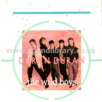 Duran Duran The Wild Boys France Issue Stereo 7" Parlophone 2003817 Front Sleeve Image