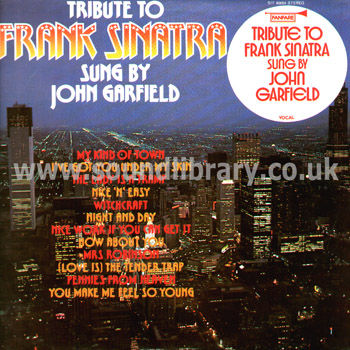 John Garfield Tribute To Frank Sinatra UK Issue Stereo LP Fanfare SIT 60054 Front Sleeve Image