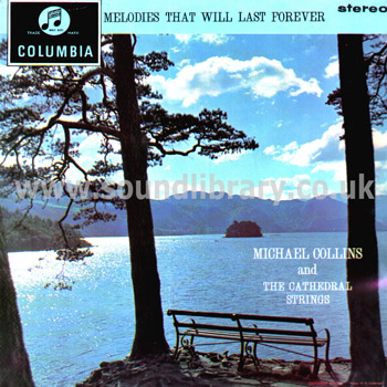 Michael Collins Melodies That Will Live Forever UK Issue Stereo LP Columbia SCX 3411 Front Sleeve Image