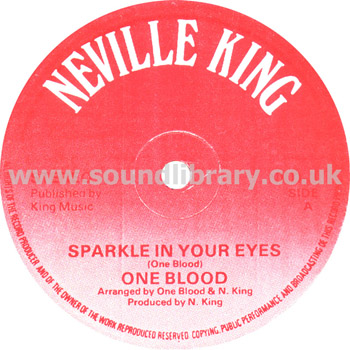 One Blood Sparkle In Your Eyes Stereo 12" Neville King NKD 3 Label Image Side 1