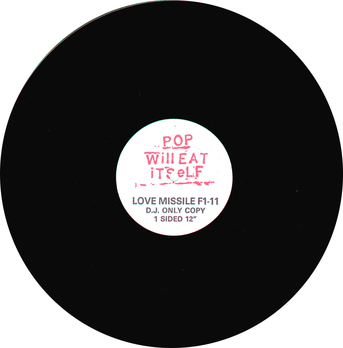 Pop Will Eat Itself Love Missile F1-11 UK Single Sided DJ 12" Chapter 22 12 CHAP 13 Record Image