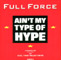 Full Force Ain't My Type Of Hype UK Issue Card Sleeve CDS CBS 655075 2 Front Card Sleeve